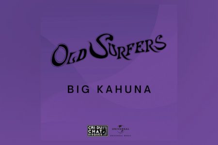 O OLD SURFERS FAZ SUAS HOMENAGENS AOS ANCIÕES DO HAWAII COM O LANÇAMENTO DE “BIG KAHUNA”