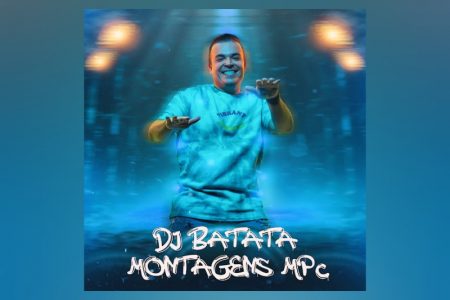 VIRGIN :: O NOVO ÁLBUM DO DJ BATATA, “MONTAGENS MPC”, CHEGA ÀS PLATAFORMAS DIGITAIS