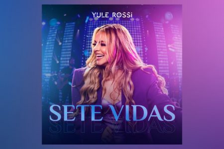 VIRGIN :: O novo EP de Yule Rossi, “Sete Vidas”, chega às plataformas digitais