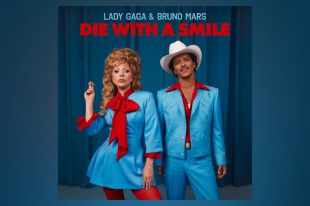 Lady Gaga e Bruno Mars se juntam no novo single “Die With a Smile”