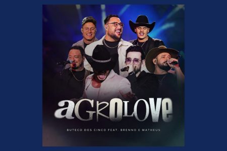 VIRGIN :: Buteco dos Cinco conta com a participação de Brenno e Mateus na faixa “Agrolove”, que é apresentada com o selo Moda Music