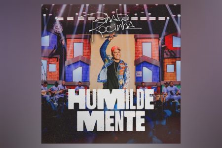 Renato da Rocinha, um artista em ascensão no cenário do samba, faz o lançamento de seu mais novo EP, “Humildemente”