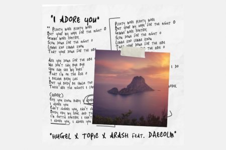 O hit “I ADORE YOU (feat. DAECOLM)”, de HUGEL, TOPIC e ARASH, conquista o #1 no chart Global de Dance da Shazam e ganha videoclipe