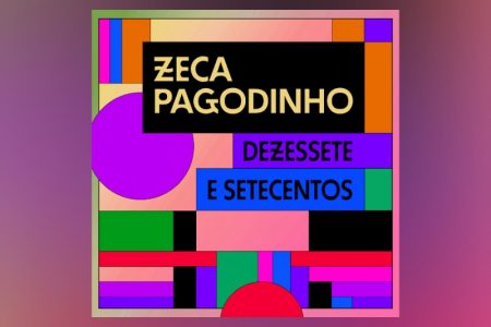 Regina Casé convida Zeca Pagodinho para uma versão inédita do clássico forró de Luiz Gonzaga, “Dezessete e Setecentos”