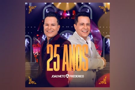 VIRGIN :: João Neto & Frederico comemoram 25 anos de carreira com o álbum “25 Anos – João Neto & Frederico”