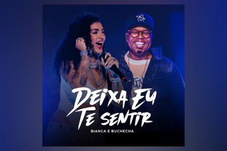 Bianca resgata a essência do baile funk do Rio de Janeiro junto ao lendário Buchecha e apresenta o novo single, “Deixa Eu Te Sentir”