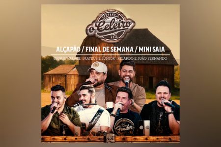 VIRGIN :: O medley “Alçapão / Final de Semana / Mini Saia”,  colaboração de Igor & Walace, Ricardo e João Fernando, Mateus e Junior feat. O Celeiro, já está disponível