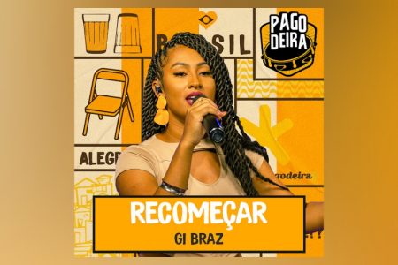 VIRGIN :: Pagodeira conta com a colaboração de Gi Braz na música “Recomeçar”