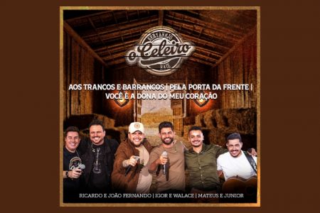 VIRGIN :: O novo lançamento do Celeiro traz as participações de Igor & Walace, Ricardo e João Fernando, Mateus e Junior no medley de “Aos Trancos e Barrancos / Pela Porta da Frente / Você é a Dona Do Meu Coração (Pot-Pourri)”