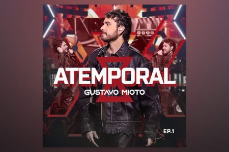 “Atemporal”: Gustavo Mioto lança primeira parte de DVD gravado em São Paulo