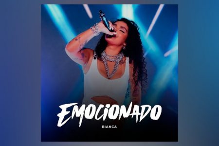 Bianca apresenta o single “Emocionado”, mais uma das faixas de seu novo álbum