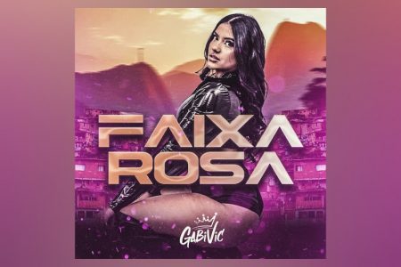 VIRGIN :: A cantora Gabivic lança o empoderado single “Faixa Rosa”