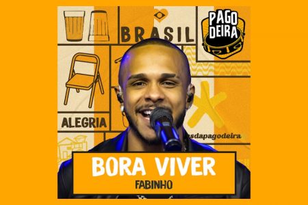 VIRGIN :: Pagodeira convida Fabinho para o lançamento de “Bora Viver”