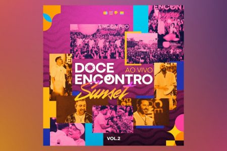 Doce Encontro lança volume 2 do álbum “Doce Encontro Sunset – Vol. 2”, com faixas que prometem embalar o verão