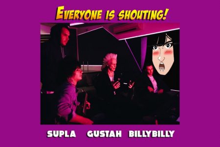 VIRGIN :: “Everyone is Shouting!” é a colaboração de Gustah, Supla e Billy Billy que acaba de chegar aos aplicativos de música