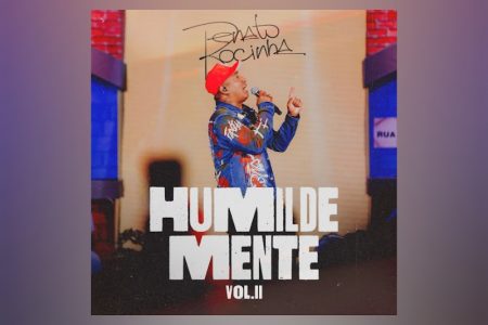 A segunda parte do DVD “Humildemente – Vol. 2”, de Renato da Rocinha, conta com a participação especial de Mumuzinho