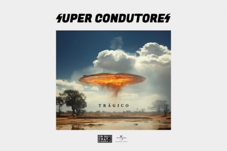 A banda Super Condutores disponibiliza o single “Trágico”