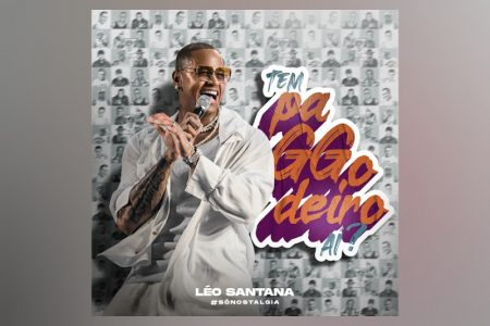 Léo Santana lança o álbum “Tem PaGGodeiro aí?”, em homenagem ao pagode dos anos 2000